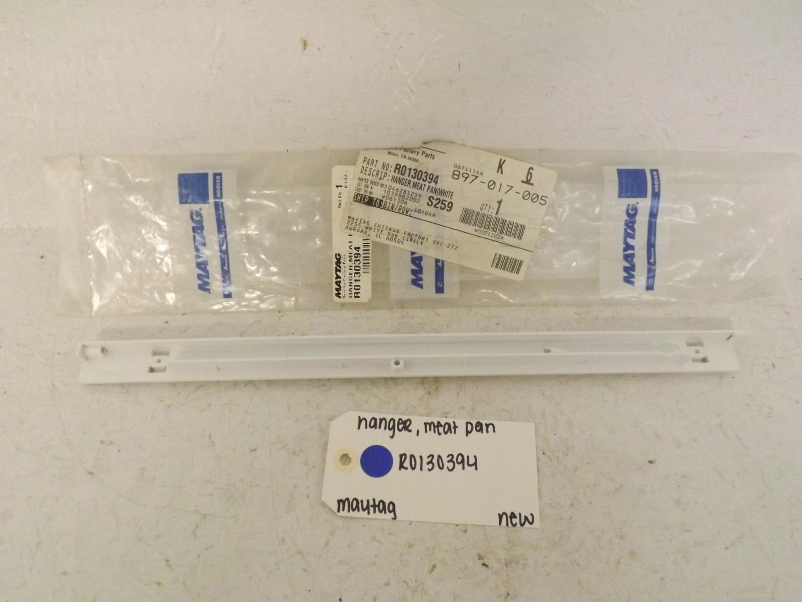 Maytag Refrigerator R0130394 Hanger, Meat Pan New Maytag Refrigerator R0130394 Hanger, Meat Pan New
